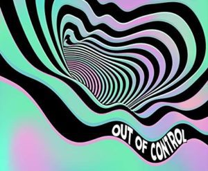 Optical illusion graphic with the words Out of Control